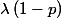 \lambda \left( 1-p \right)